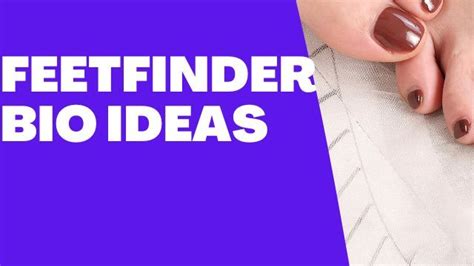 feet bio ideas|30 Feetfinder Bio Examples to Attract Buyers 